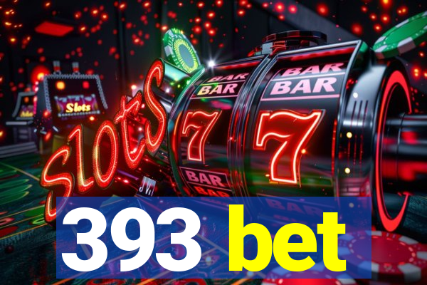 393 bet